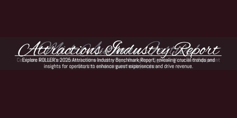 #AttractionsIndustry, #BenchmarkReport