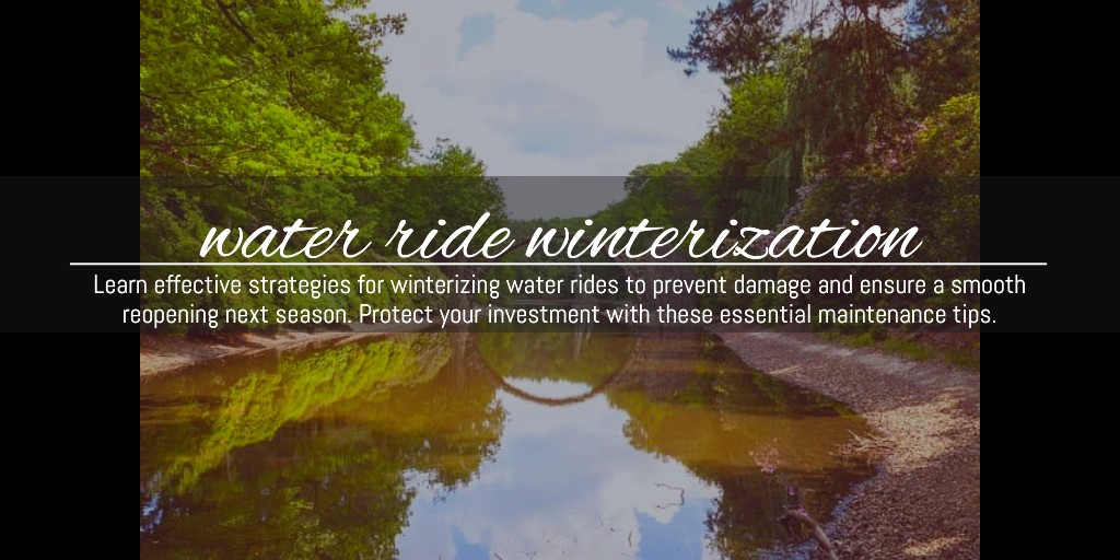 #WaterRideMaintenance #WinterizationTips